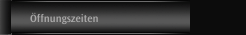 Öffnungszeiten